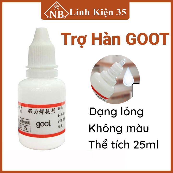 Dung dịch trợ hàn GOOT 25ml hỗ trợ hàn nhiều vật liệu
