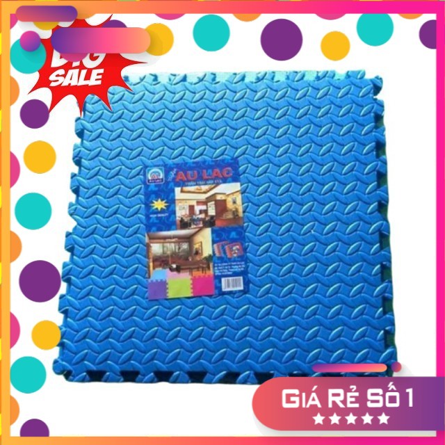 [ BIG SALE ] Thảm Xốp ghép ÂU LẠC Hàng Việt Nam An toàn cho bé kích thước 60 x 60 cm ( Giá 1 tấm) - Gia dụng toàn quốc - Lazadmall