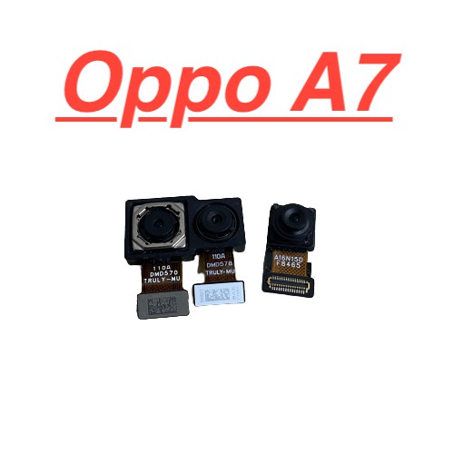 Camera trước, camera sau Oppo A7 hàng zin bóc máy