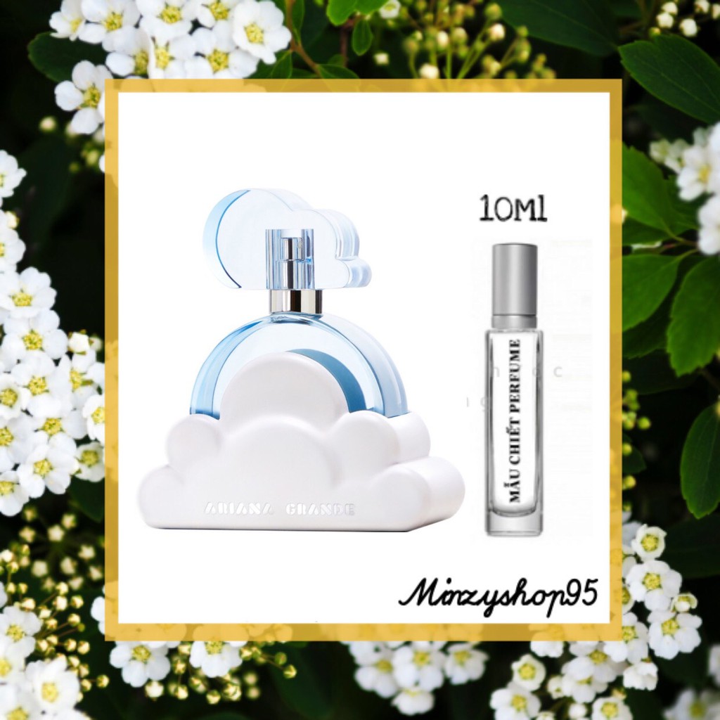 Nước hoa dùng thử ariana grande cloud test 10ml/20ml