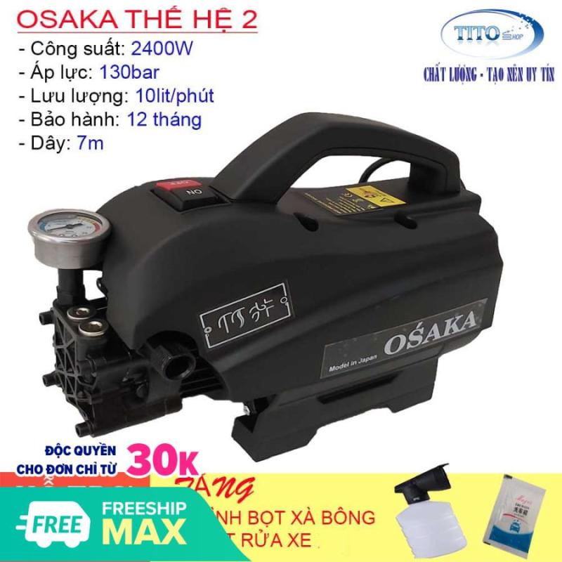 MÁY RỬA XE OSAKA THẾ HỆ 2 - 2400W - DÂY CAO ÁP 7m -TẶNG BÌNH PHUN BỌT TUYẾT