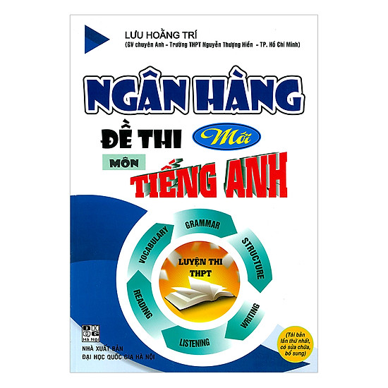 Sách Ngân Hàng Đề Thi Mới Môn Tiếng Anh (Luyện Thi THPT)