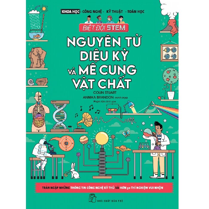 Sách NXB Trẻ - Biệt đội Stem - Nguyên Tử Diệu Kỳ và Mê Cung Vật Chất