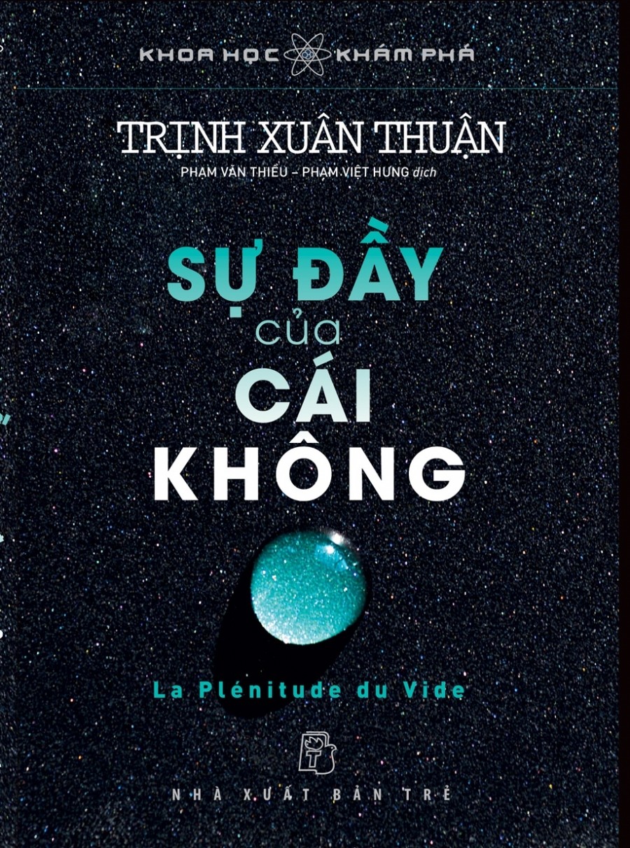 Sách NXB Trẻ - SỰ ĐẦY CỦA CÁI KHÔNG (Trịnh Xuân Thuận)