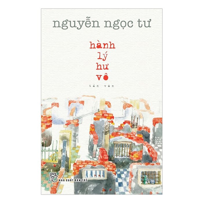 Sách NXB Trẻ - HÀNH LÝ HƯ VÔ (Nguyễn Ngọc Tư)