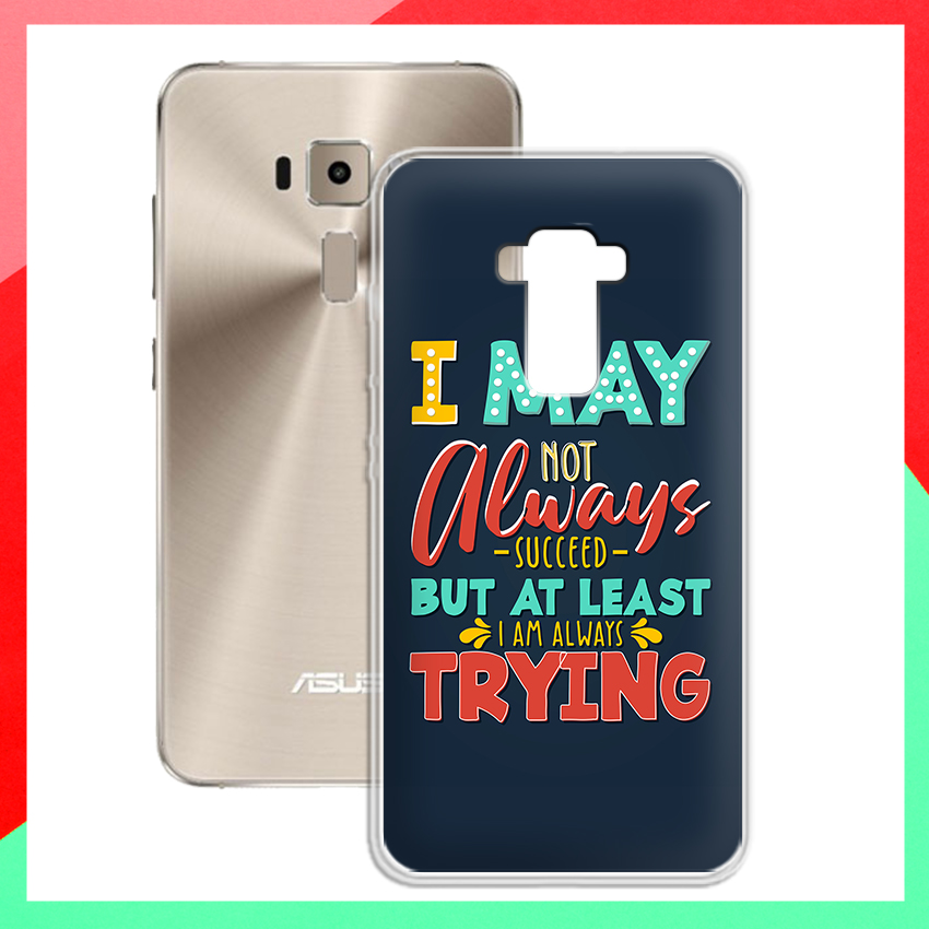 Ốp lưng Asus Zenfone 3 / 5.5 inch in độc quyền các câu Quote tạo động lực - 01003 Silicone Dẻo