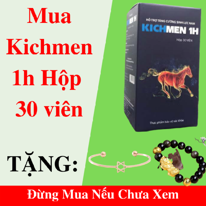 Kichmen 1h 30 Viên Uống Tăng Cường Sinh Lý Nam, Bổ Thận, Cường Dương, Chống Xuất Tinh Sớm + Vòng Tỳ Hưu Đen Đen