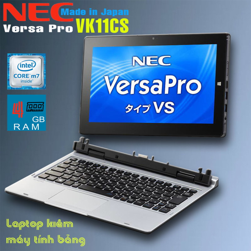 Laptop 2 trong 1 kiêm máy tính bảng NEC Versa Pro VK11 Core M5-6y54, 4fh Ram, 128gb SSD, 11.7inch Full HD IPS cảm ứng