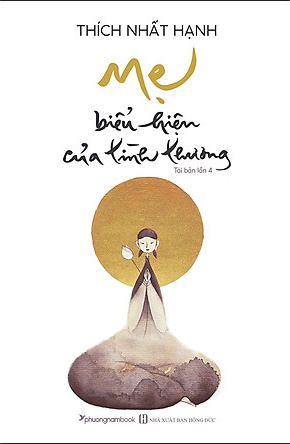 Tủ sách Thiền sư Thích Nhất Hạnh - Mẹ biểu hiện của tình thương
