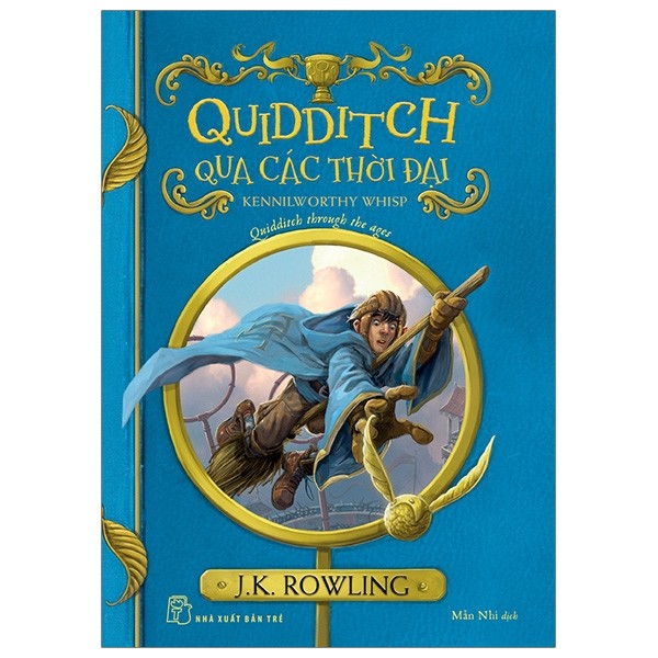 Sách NXB Trẻ - QUIDDITCH QUA CÁC THỜI ĐẠI (Ngoại truyện Harry Potter)