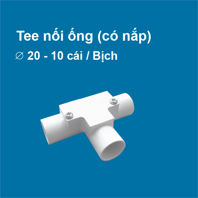 [HCM]Tee  nối ống (có nắp) ⌀20 - 10 Cái / Bịch