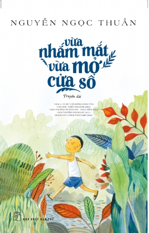 Sách NXB Trẻ - VỪA NHẮM MẮT VỪA MỞ CỬA SỔ - NGUYỄN NGỌC THUẦN