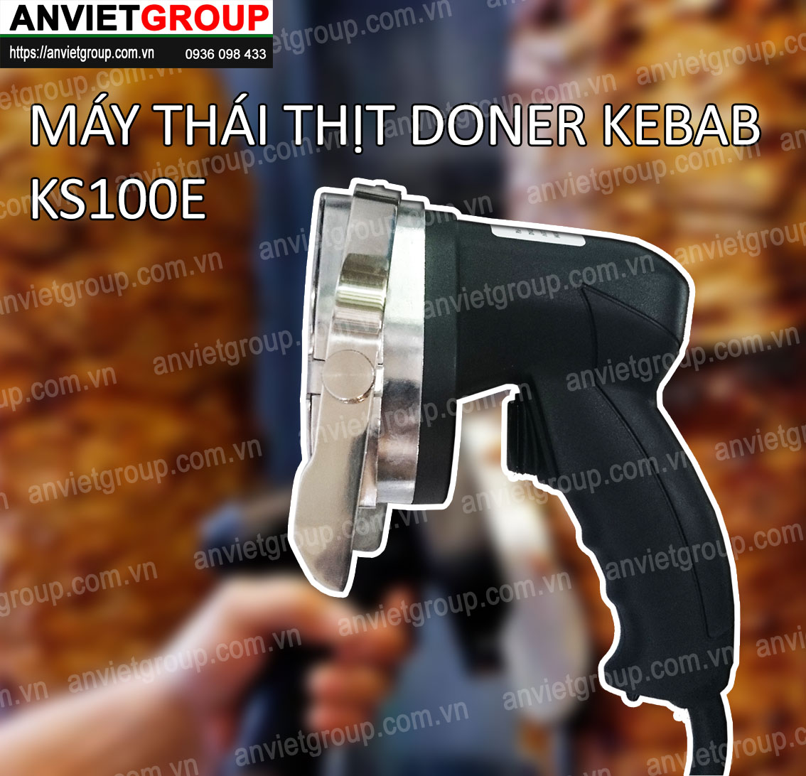 Máy dao cắt thái thịt nướng bánh mì Doner Kebab Thổ Nhĩ Kỳ KS100E An Việt