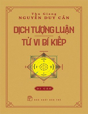 Sách NXB Trẻ - DỊCH TƯỢNG LUẬN; TỬ VI BÍ KIẾP
