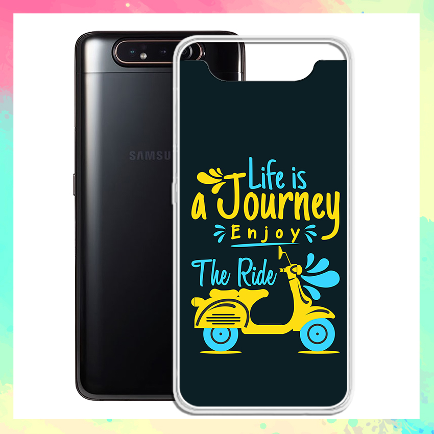 Ốp lưng Samsung Galaxy A80 in các câu cổ vũ tạo động lực hay - 01205 Silicone Dẻo