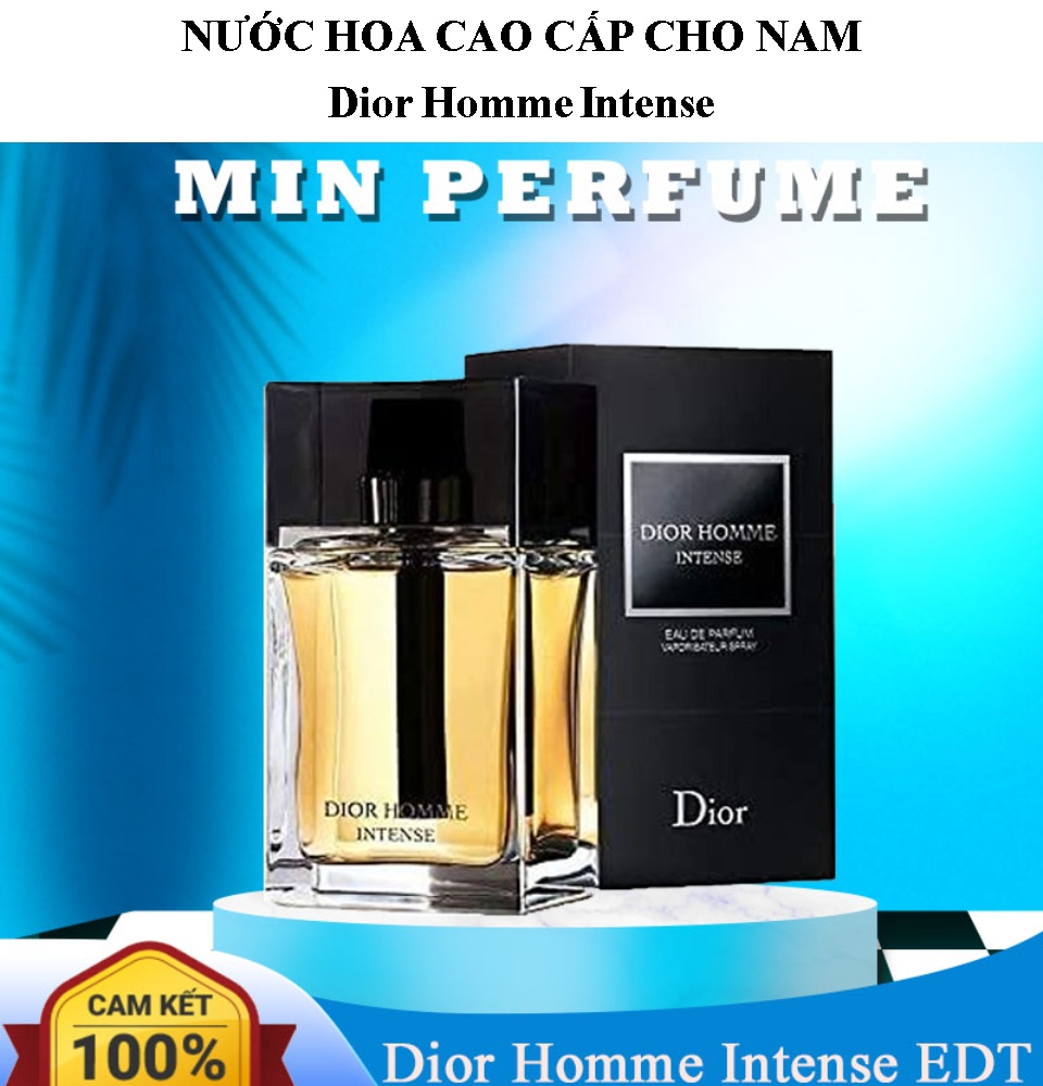 Dior Homme Intense 50ml  Thế giới nước hoa cao cấp dành riêng cho bạn