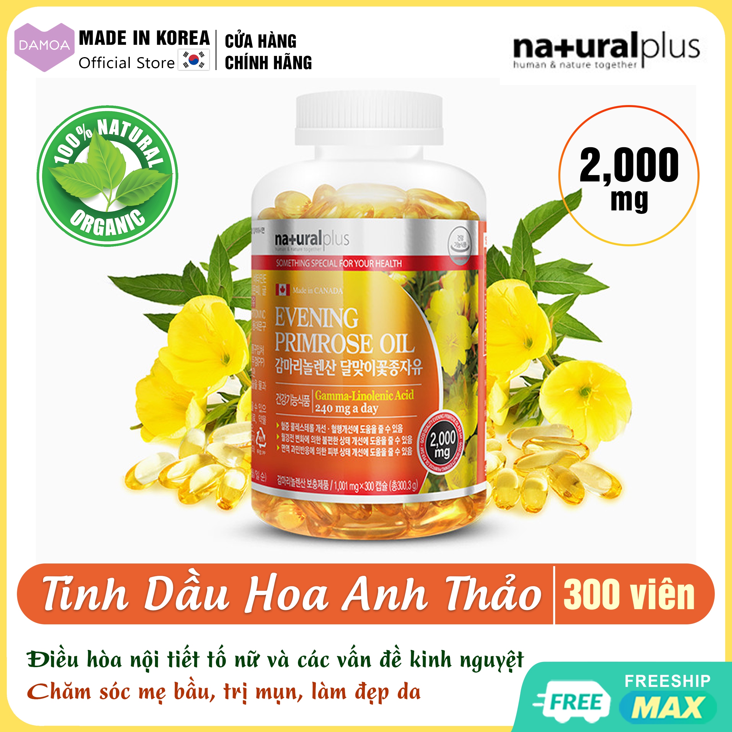 Lọ 300 Viên Tinh Dầu Hoa Anh Thảo Chiều EVENING PRIMROSE OIL CANADA Natural Plus - Nội tiết tố nữ, Thai sản, Đẹp da Hàn Quốc