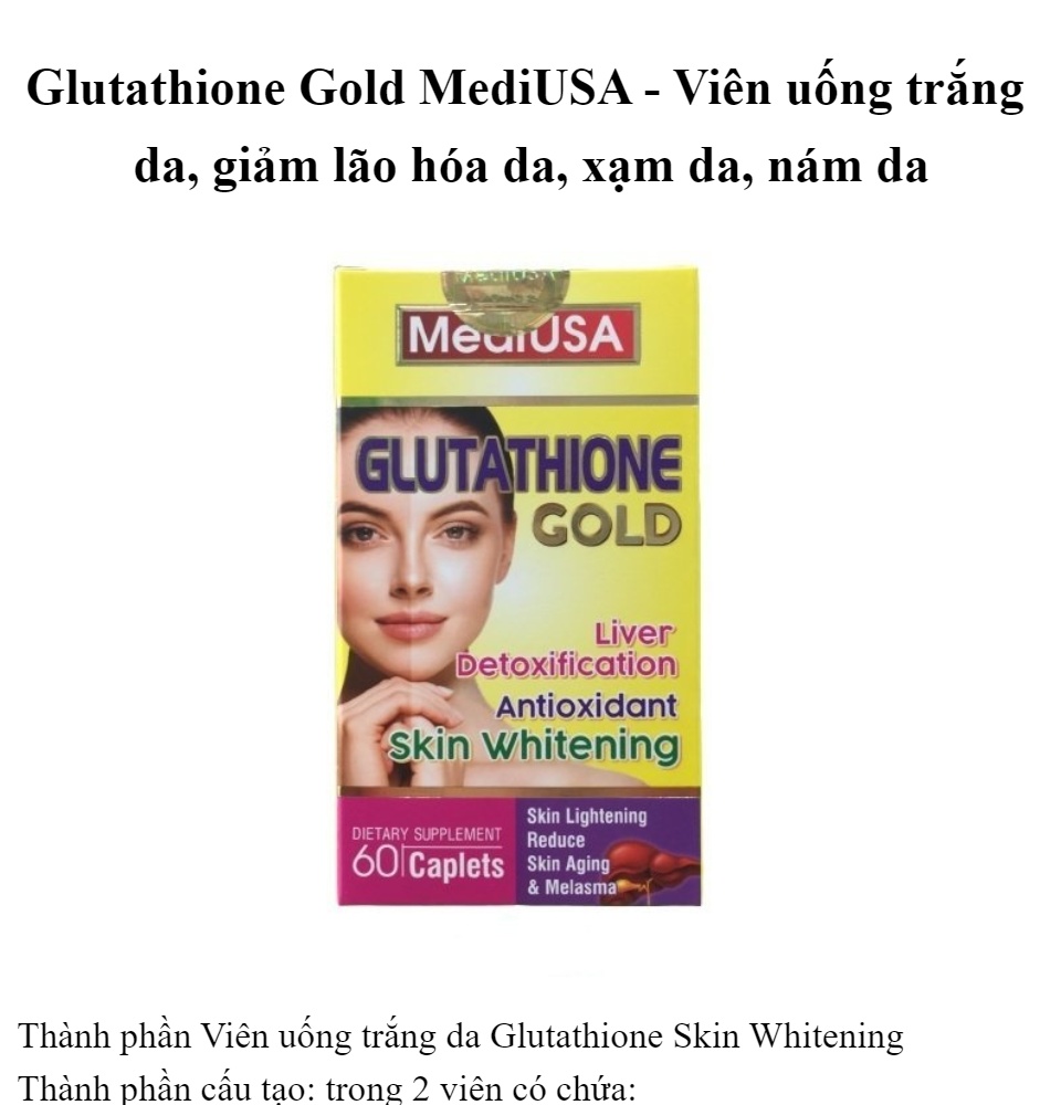 mediusa glutathione gold Hộp 60 viên) - Viên uống trắng da giảm lão hóa da xạm da nám da Select a Pharmacy:Stoneybatter Increasing glutathione levels by 德國製造