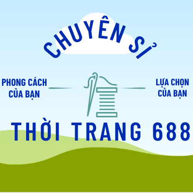 CHUYÊN SỈ THỜI TRANG 688