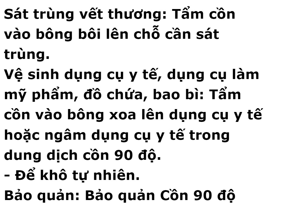 Cồn 90 độ 500ml Vĩnh Phúc, Dùng để diệt khuẩn dụng cu y tế, bề mặt trong y tế.vi khuẩn Staphylococcus aureus, Pseudomona, Sát trùng vết thương: Tẩm cồn vào bông bôi lên chỗ cần sát trùng., Vệ sinh dụng cụ y tế, dụng cụ 61 Cồn 90 độ 500ml Vĩnh Phúc, Dùng để diệt khuẩn dụng cu y tế, bề mặt trong y tế.vi khuẩn Staphylococcus aureus, Pseudomona, Sát trùng vết thương: Tẩm cồn vào bông bôi lên chỗ cần sát trùng., Vệ sinh dụng cụ y tế, dụng cụ