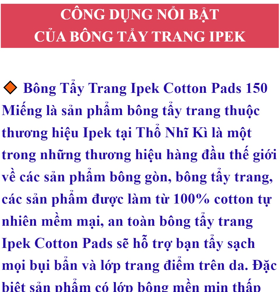 [100% BÔNG GÒN] 150 Miếng Bông Tẩy Trang Ipek Thổ Nhĩ Kỳ-Không Để Lại Xơ Bông 100% Làm Từ Bông Gòn
