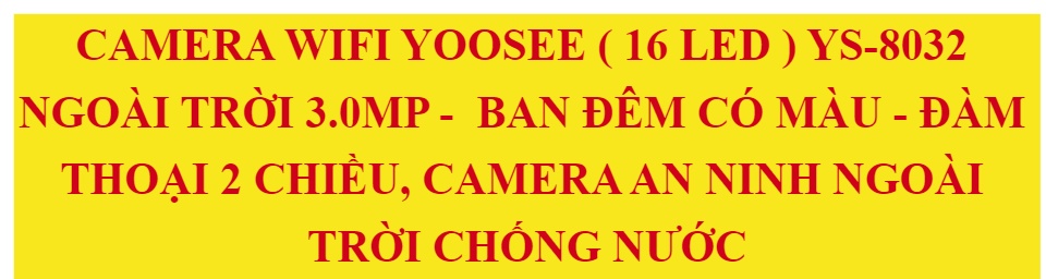 CAMERA IP WIFI YOOSEE PTZ MINI 16/36 LED HD1080 - CHỐNG NƯỚC XOAY 360 ĐỘ - QUAY ĐÊM CÓ MÀU