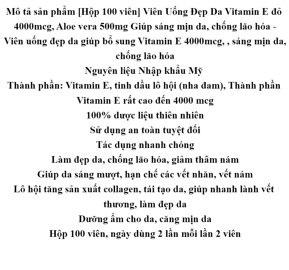 Viên Uống Đẹp Da Vitamin E đỏ 4000mcg, Aloe vera 500mg Giúp sáng mịn da, chống lão hóa ,sạm da 1