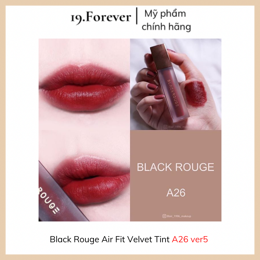 Son kem lì Black Rouge Air Fit Velvet Tint  A26 ver 5: Đỏ Đất. Lên Màu Chuẩn, Lâu Trôi, Siêu Mịn, Mượt Như Nhung Và Không Khô Môi [MỸ PHẨM AUTH + QUÀ TẶNG + FREESHIP] 19.Forever