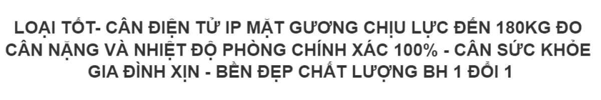 LOẠI TỐT- CÂN ĐIỆN TỬ IP MẶT GƯƠNG CHỊU LỰC ĐẾN 180KG ĐO CÂN NẶNG VÀ NHIỆT ĐỘ PHÒNG CHÍNH XÁC 100% - CÂN SỨC KHỎE GIA ĐÌNH XỊN - BỀN ĐẸP CHẤT LƯỢNG BH 1 ĐỔI 1