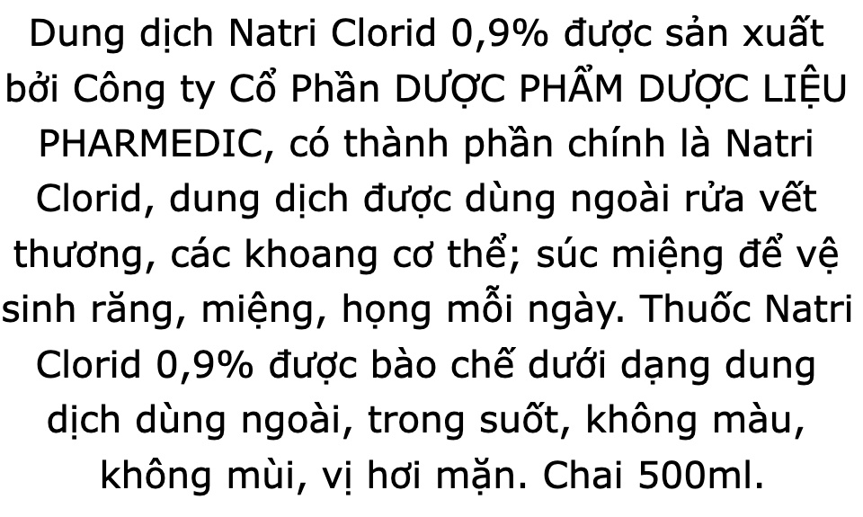 Dung Dịch Natri Clorid 0.9% Pharmedic Súc Miệng, Rửa Vết Thương Chai 500Ml [Chính hãng] - Vệ sinh răng, miệng, họng mỗi ngày, dung dịch được dùng ngoài rửa vết thương