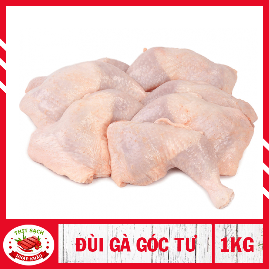 Đùi gà góc tư/ đùi gà tảng lớn - (Túi 1kg ) đùi lớn, thịt ngon