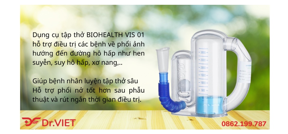 Dụng cụ tập thở BioHealth - VIS 01 hỗ trợ tập thở cho bệnh nhân mắc bệnh về hô hấp - phổi - Dr.Viet 61 Dụng cụ tập thở BioHealth - VIS 01 hỗ trợ tập thở cho bệnh nhân mắc bệnh về hô hấp - phổi - Dr.Viet
