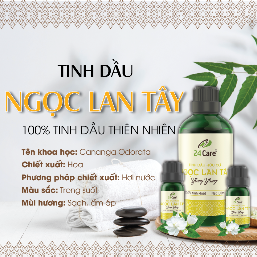 Tinh dầu Ngọc Lan Tây 24Care - tập trung tinh thần,se khít lỗ chân lông, giảm đau. 100ml